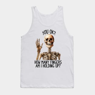 How Many Fingers Am I Holding funny skeleton Tank Top